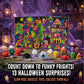 Funky Frights Advent Calendar - shipping estimate 8/7